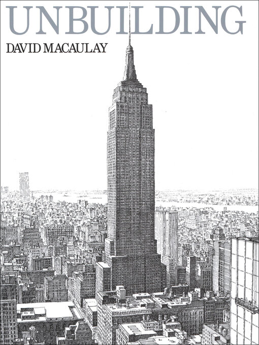 Title details for Unbuilding by David Macaulay - Available